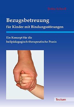 E-Book (pdf) Bezugsbetreuung für Kinder mit Bindungsstörungen von Britta Schroll