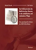 E-Book (pdf) Die Prüfkonstrukte des Medizinischen Dienstes in der ambulanten und stationären Pflege von Manfred Borutta, Ruth Ketzer