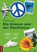 E-Book (pdf) Die Grünen und der Pazifismus von Christian Otto