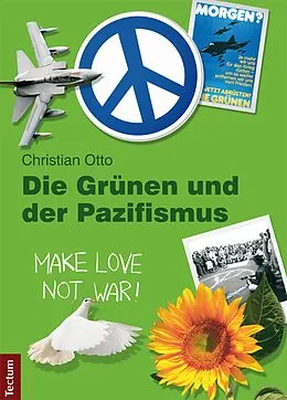 E-Book (pdf) Die Grünen und der Pazifismus von Christian Otto