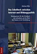 E-Book (pdf) Das Schulbuch zwischen Internet und Bildungspolitik von Andreas Hiller