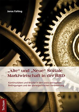 E-Book (pdf) &quot;Alte&quot; und &quot;Neue&quot; Soziale Marktwirtschaft in der BRD von Jonas Falting
