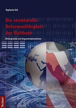 E-Book (pdf) Die strukturelle Reformunfähigkeit der Weltbank von Raphaela Kell