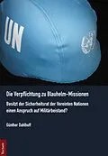 E-Book (pdf) Die Verpflichtung zu Blauhelm-Missionen von Günther Dahlhoff