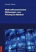 E-Book (pdf) Makroökonomische Wirkungen von Pricing-to-Market von Christian Gäckle