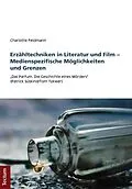 E-Book (pdf) Erzähltechniken in Literatur und Film - Medienspezifische Möglichkeiten und Grenzen von Charlotte Feldmann