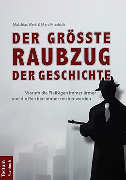 E-Book (pdf) Der größte Raubzug der Geschichte von Matthias Weik, Marc Friedrich