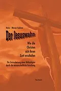 E-Book (epub) Der Jesuswahn von Heinz-Werner Kubitza