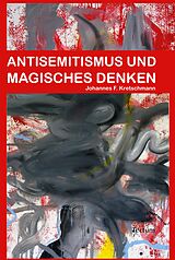 E-Book (epub) Antisemitismus und magisches Denken von Johannes F. Kretschmann