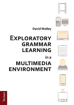 E-Book (pdf) Exploratory grammar learning in a multimedia environment von David Matley