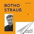 E-Book (pdf) Literatur Kompakt: Botho Strauß von Helga Arend