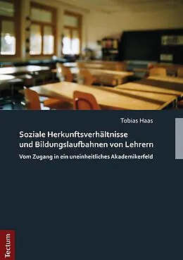 E-Book (pdf) Soziale Herkunftsverhältnisse und Bildungslaufbahnen von Lehrern von Tobias Haas