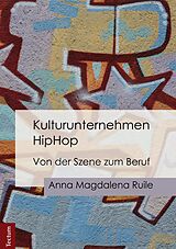 E-Book (pdf) Kulturunternehmen HipHop von Anna Magdalena Ruile