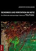 E-Book (pdf) Sexismus und Irritation im Netz von Jennifer Eickelmann
