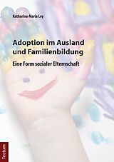 E-Book (pdf) Adoption im Ausland und Familienbildung von Katharina-Maria Loy