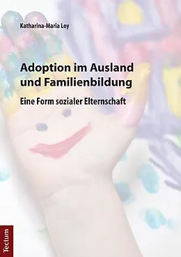 E-Book (pdf) Adoption im Ausland und Familienbildung von Katharina-Maria Loy