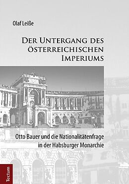 E-Book (pdf) Der Untergang des österreichischen Imperiums von Olaf Leiße