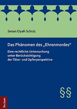 E-Book (pdf) Das Phänomen des &quot;Ehrenmordes&quot; von Senan Elyafi-Schulz