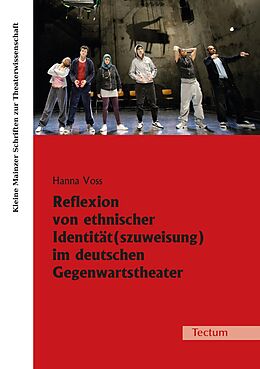 E-Book (pdf) Reflexion von ethnischer Identität(szuweisung) im deutschen Gegenwartstheater von Hanna Voss