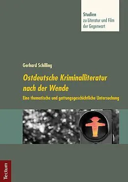 E-Book (pdf) Ostdeutsche Kriminalliteratur nach der Wende von Gerhard Schilling