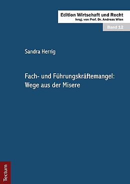 E-Book (pdf) Fach- und Führungskräftemangel: Wege aus der Misere von Sandra Herrig