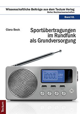 E-Book (pdf) Sportübertragungen im Rundfunk als Grundversorgung von Clara Beck