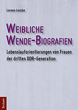 E-Book (pdf) Weibliche Wende-Biografien von Loreen Lesske