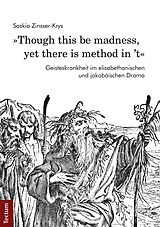 eBook (pdf) "Though this be madness, yet there is method in 't" de Saskia Zinsser-Krys