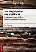 E-Book (pdf) Wie Vergangenheit neu erzählt wird von Ina Markova