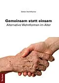 E-Book (pdf) Gemeinsam statt einsam - Alternative Wohnformen im Alter von Stefan Hechtfischer