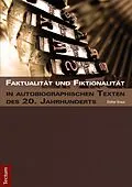 E-Book (pdf) Faktualität und Fiktionalität in autobiographischen Texten des 20. Jahrhunderts von Esther Kraus