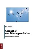 E-Book (pdf) Gesundheit und Führungsverhalten von Rosa Kaufmann