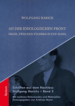 E-Book (pdf) Schriften aus dem Nachlass Wolfgang Harichs: An der ideologischen Front von Wolfgang Harich