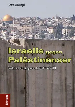 E-Book (pdf) Israelis gegen Palästinenser von Christian Schlegel