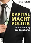 E-Book (pdf) Kapital Macht Politik von Harald Trabold