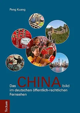E-Book (pdf) Das Chinabild im deutschen öffentlich-rechtlichen Fernsehen von Peng Kuang