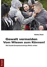 E-Book (pdf) Gewalt vermeiden: Vom Wissen zum Können! von Matthias Wolter