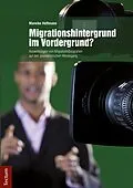 E-Book (pdf) Migrationshintergrund im Vordergrund? von Mareike Hoffmann