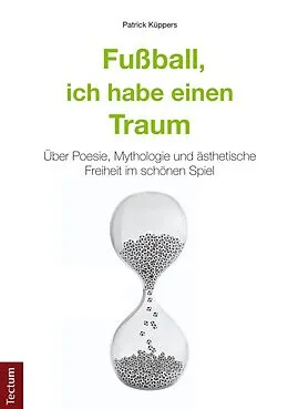 E-Book (pdf) Fußball, ich habe einen Traum von Patrick Küppers