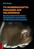 E-Book (pdf) TV-Wissenschaftsmagazine auf Heldenreise von Eric Mayer