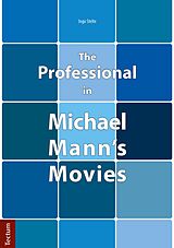 eBook (pdf) The Professional in Michael Mann's Movies de Ingo Stelte