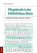 E-Book (pdf) Pflegeberufe in der EUREGIO Maas-Rhein von Christof Stock, Oksana Kerbs