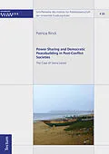 E-Book (pdf) Power Sharing and Democratic Peacebuilding in Post-Conflict Societies von Patricia Rinck
