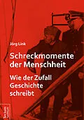 E-Book (epub) Schreckmomente der Menschheit von Jörg Link