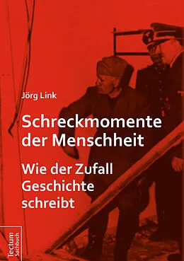 E-Book (epub) Schreckmomente der Menschheit von Jörg Link