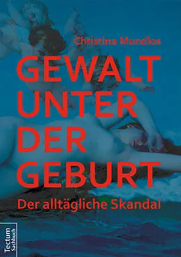E-Book (epub) Gewalt unter der Geburt von Christina Mundlos