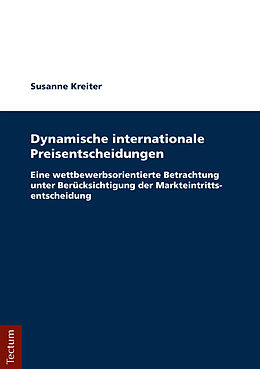 E-Book (pdf) Dynamische internationale Preisentscheidungen von Susanne Kreiter