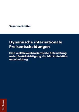 E-Book (pdf) Dynamische internationale Preisentscheidungen von Susanne Kreiter