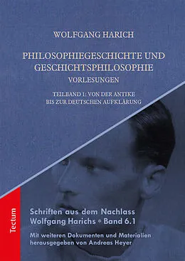 E-Book (pdf) Philosophiegeschichte und Geschichtsphilosophie - Vorlesungen von Wolfgang Harich