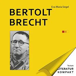 E-Book (pdf) Literatur Kompakt: Bertolt Brecht von Eva-Maria Siegel